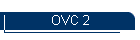 OVC 2