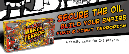 Secure the oil. Build your empire. Fund & fight terrorism. A family game for 2-6 players.